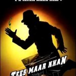 Tees Maar Khan – An Upcoming Bollywood Movie Starring Akshay Kumar