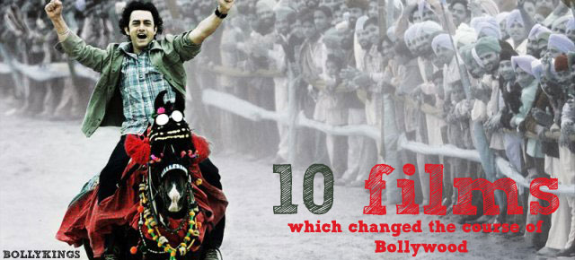 10 Hindi Films Which Changed the Course of Bollywood Filmmaking